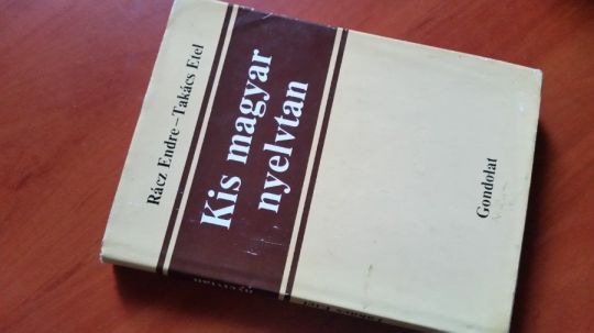 Kis magyar nyelvtan -Helyesírás szabályai + tanácsadó szótár