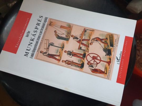 Kuczi T.: Munkásprés - A munka kikényszerítésének története