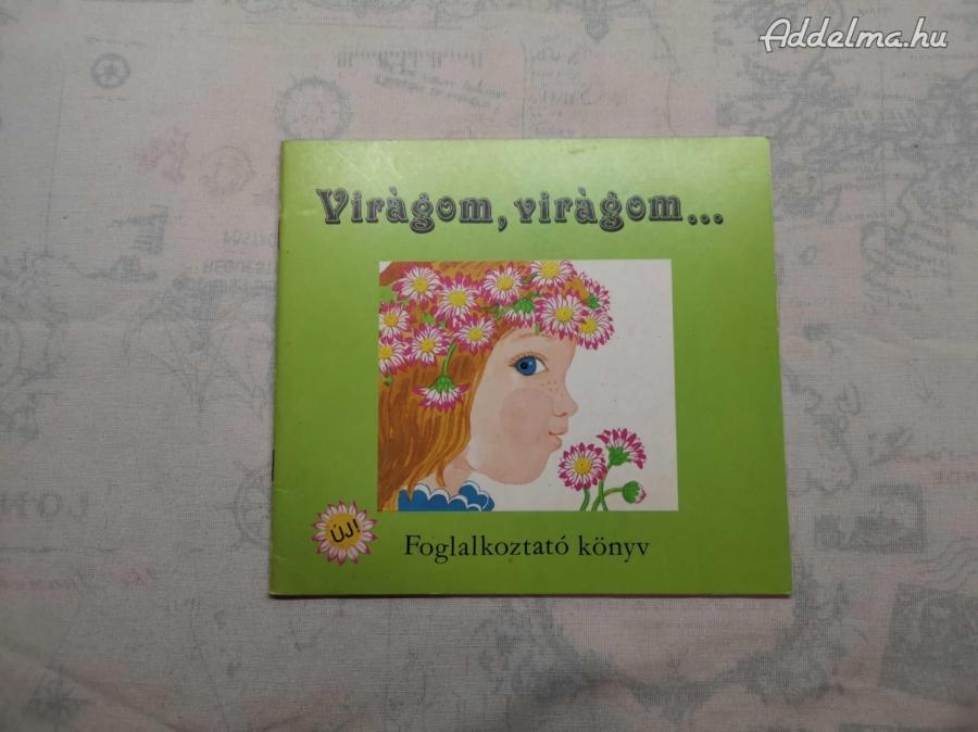 Kun Magda - Virágom, virágom... - Foglalkoztató könyv