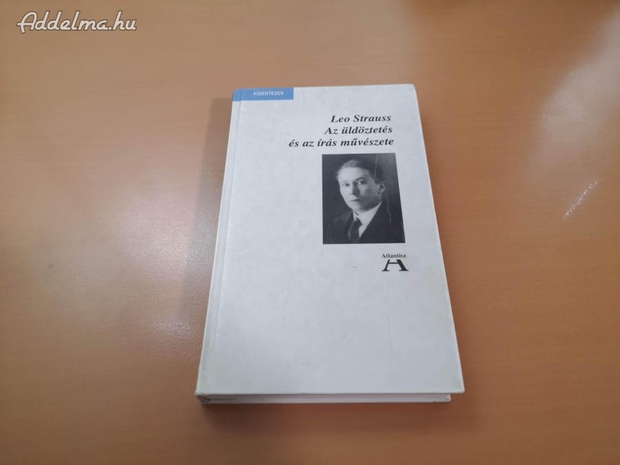 Leo Strauss - Az üldöztetés és az írás művészete