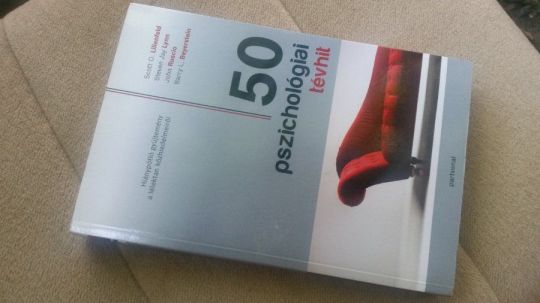 Lilienfield -Lynn -Ruscio -Beyerstein: 50 pszichológiai tévhit