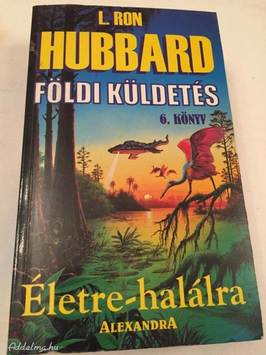 L.Ron Hubbard:Földi küldetés életre halálra