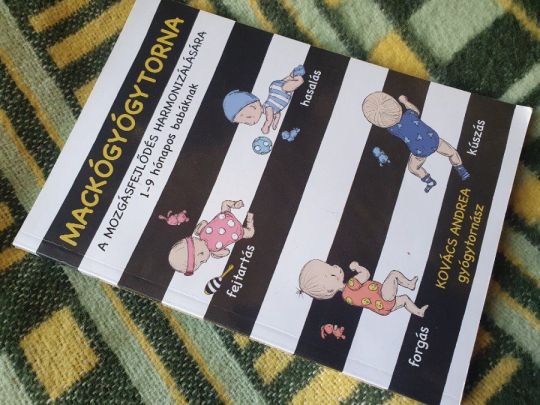 Mackógyógytorna a mozgásfejlődés harmonizálására 1-9 h