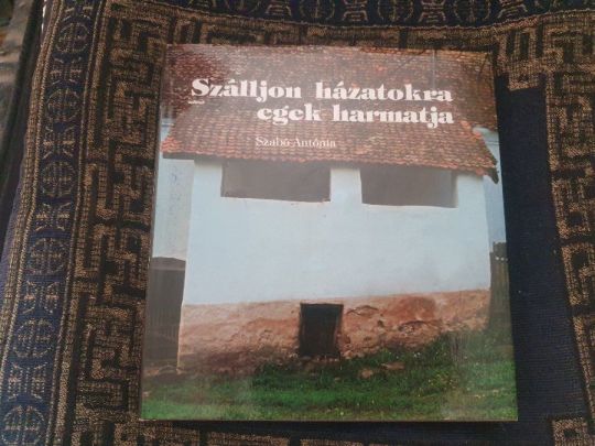Máthé A.-Molnár V.J.: Szálljon házatokra egek harmatja -Homoród