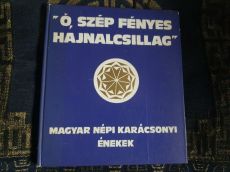 "Ó, szép fényes hajnalcsillag"-Magyar népi karácsonyi énekek