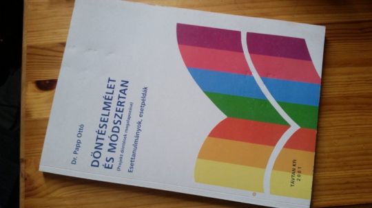 Papp: Döntéselmélet és módszertan - Projekt döntések
