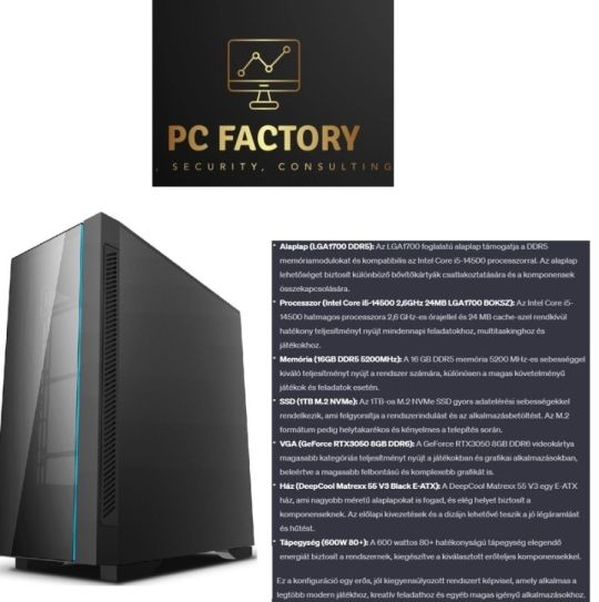 PC FACTORY 14.GEN GAMER 01 (i5 14500/16GB DDR5/1TB M.2 NVMe/RTX3050/60