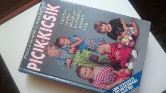 Penelope Leach: Picik és kicsik - babagondozás, nevelés