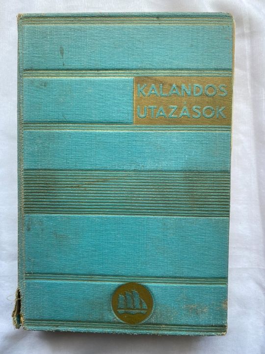 Richard Halliburton Kalandos utazások