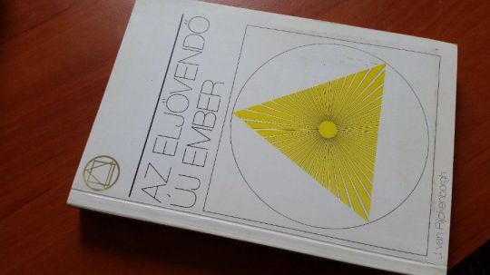 Rijckenborgh: Az eljövendő új ember -A gnózis jelenlegi megnyil