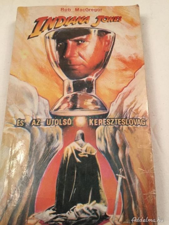 Rob Mac Gregor:Indiana Jones és az utolsó kereszteslovag