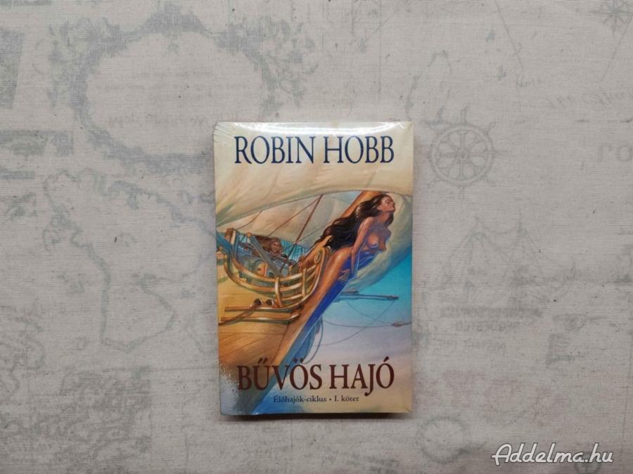 Robin Hobb - Bűvös hajó - Élőhajók-ciklus I. kötet (bontatlan)