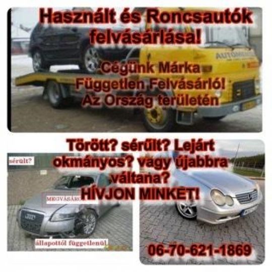 Roncsautók és Használt autók felvásárlása