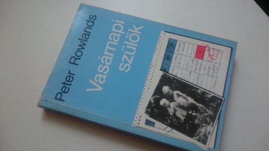 Rowlands: Vasárnapi szülők + Gyerekestül szeress! +Együttélés