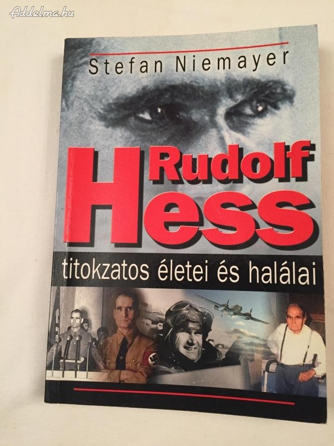 Rudolf Hess titokzatos élete és halálai