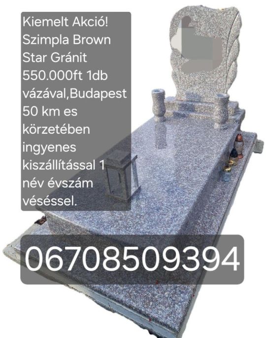 Sírkő,Sírkövek Gránitok Kiemelt Akció!