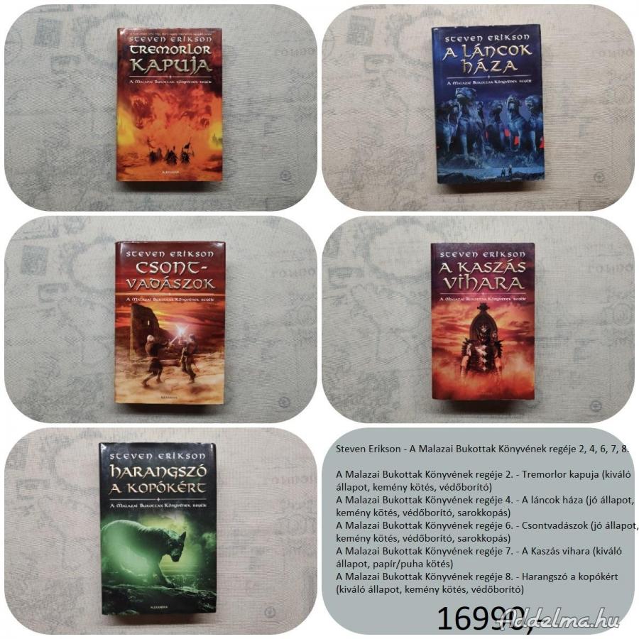 Steven Erikson - A Malazai Bukottak Könyvének regéje 2, 4, 6, 7, 8.