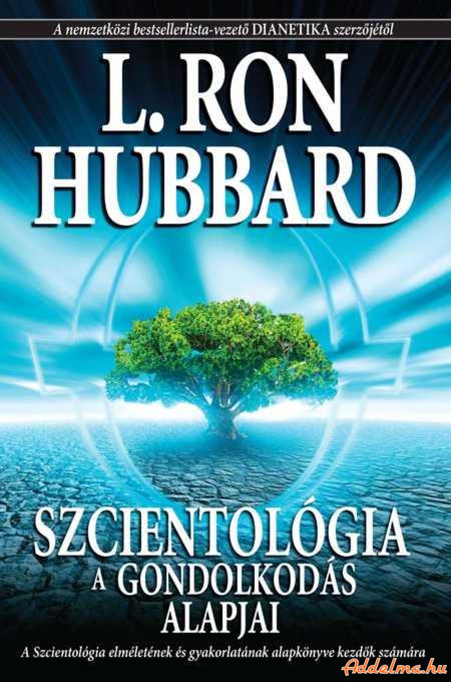L. Ron Hubbard: Szcientológia: a gondolkodás alapjai