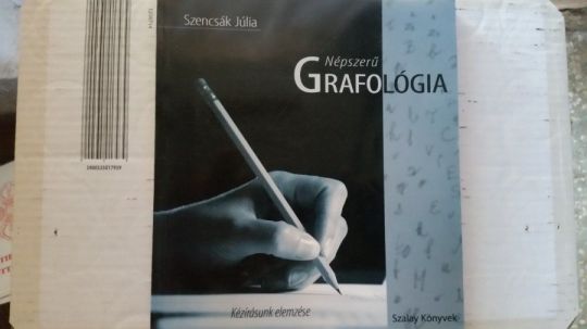 Szencsák: Népszerű grafológia+Rákosné ÁK: Vallanak a betűk