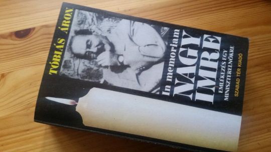Tóbiás Á.: In memoriam Nagy Imre +Ember J.: Menedékjog -1956