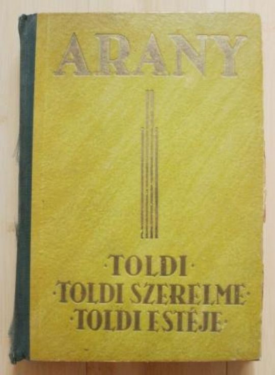 Toldi / Toldi szerelme / Toldi estéje - antik könyv