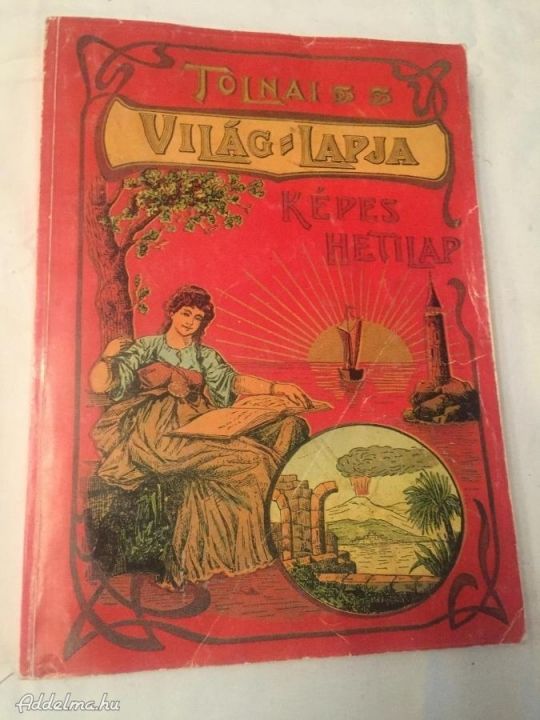 Tolnai Világ Lapja. Képes Hetilap  1901-1941-ig