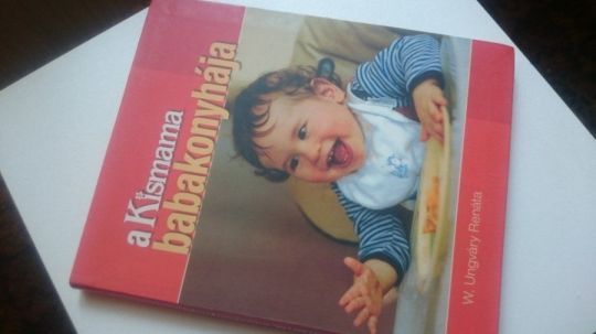 W. Ungváry Renáta: A Kismama babakonyhája